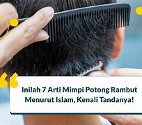 Arti Mimpi Potong Rambut Menurut Islam